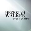 Every Praise by Hezekiah Walker custom arranged for SATB a cappella choir