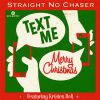 Text Me Merry Christmas Kristen Bell Straight No Chaser Inspired Arrangement