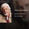 Children Go, Where I Send Thee (Michael McDonald) for Vocal duet, SATB choir and full big band.