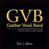 He's Alive (Gaither Version) Piano Vocal ONLY edition with TTBB, Solo, SATB